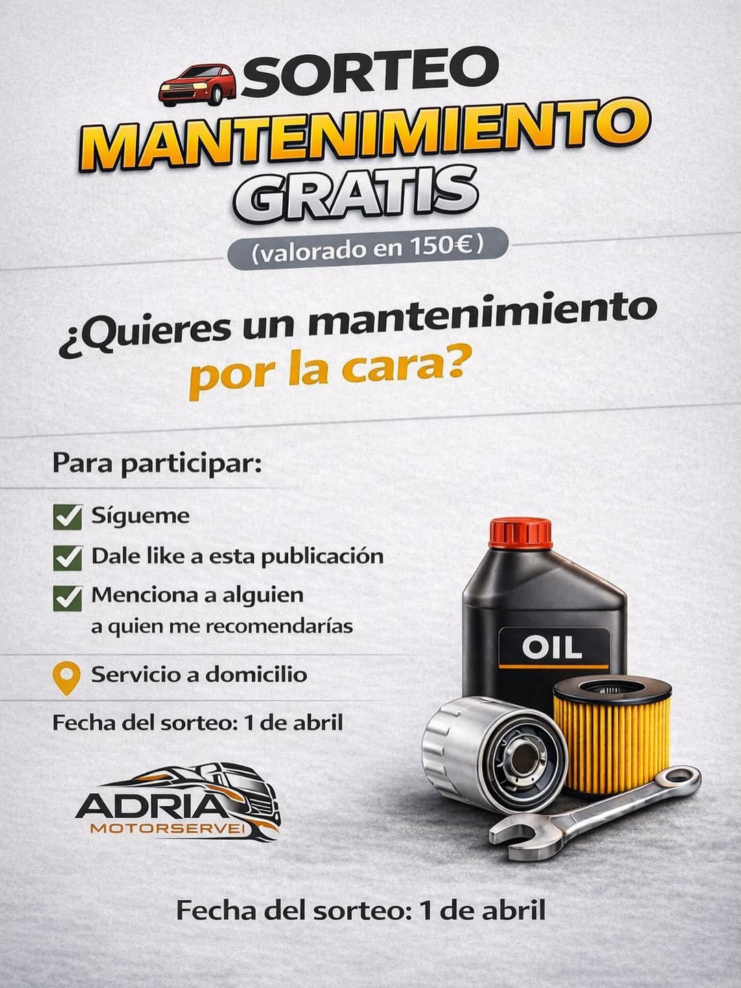 Imagen de 🚗 SORTEO MANTENIMIENTO GRATIS
(valorado en 150€)

¿Qui