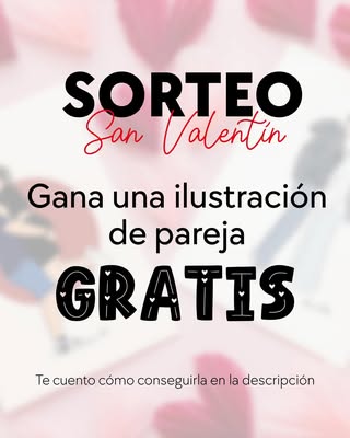 Imagen de 💘 SORTEO DE SAN VALENTÍN 💘 

Consigue una ilustració