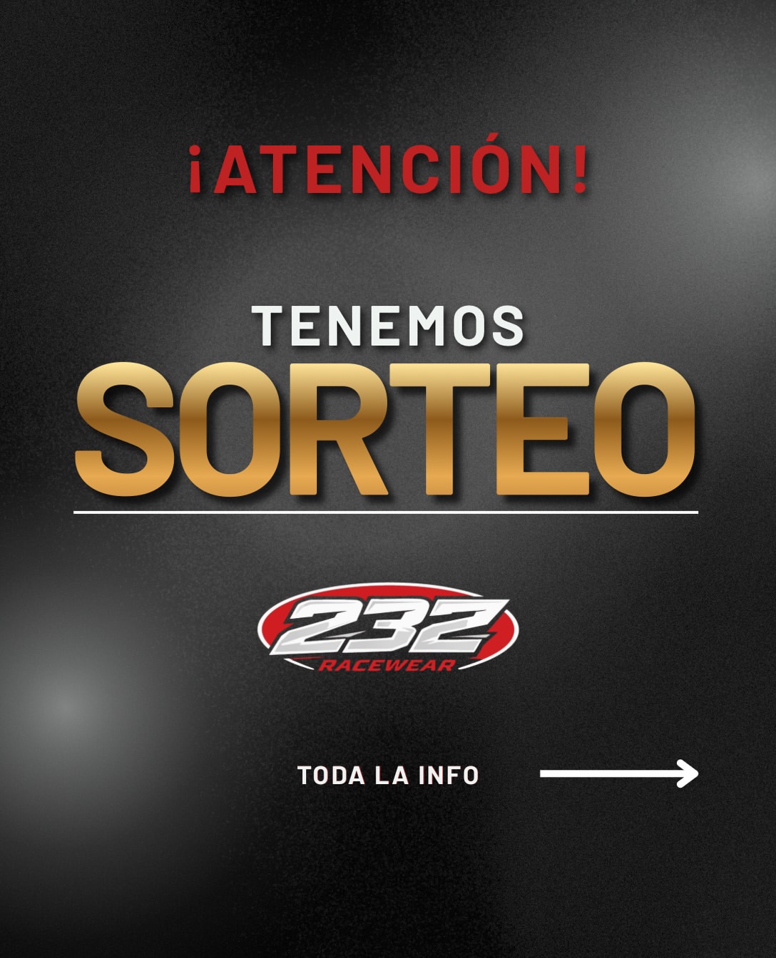 Imagen de 🏁 SORTEO 232RACEWEAR 🏁
Sorteamos 4 premios:
🥇 1° p